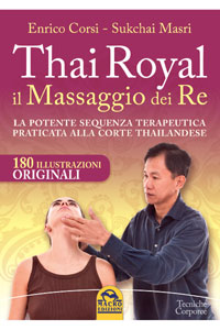 copertina di Thai Royal il Massaggio dei Re - La potente sequenza terapeutica praticata alla corte ...
