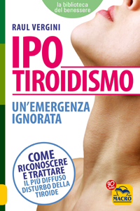 copertina di Ipotiroidismo - Un' emergenza ignorata - Come riconoscere e trattare il piu' diffuso ...