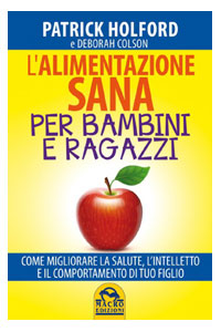 copertina di L' Alimentazione Sana per Bambini e Ragazzi - Come migliorare la salute, l' intelletto ...
