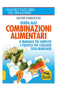 copertina di Guida alle combinazioni alimentari - Il manuale piu' semplice e pratico per scegliere ...