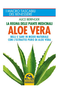 copertina di Aloe Vera - La regina delle piante medicinali - Belli e sani in modo naturale con ...