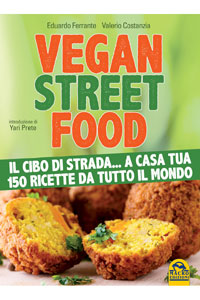 copertina di Vegan Street Food - il cibo di strada...a casa tua 150 ricette da tutto il mondo