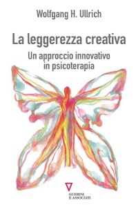 copertina di La leggerezza creativa - Un approccio innovativo in psicoterapia