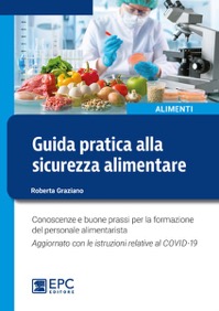 copertina di Guida pratica alla sicurezza alimentare - Conoscenze e buone prassi per la formazione ...