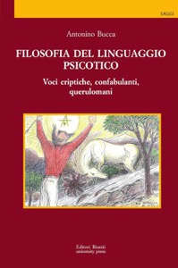 copertina di Filosofia del linguaggio psicotico - Voci criptiche, confabulanti, querulomani