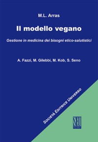 copertina di Il modello vegano - Gestione in medicina dei bisogni etico - salutistici
