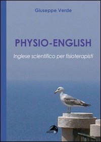 copertina di Physio - English Inglese scientifico per fisioterapisti