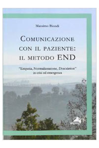 copertina di Comunicazione con il paziente - Il metodo END - ''Empatia, normalizzazione, descalation'' ...