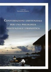 copertina di Conversazioni esistenziali per una psicologia esistenziale umanistica