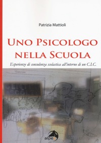 copertina di Uno psicologo nella scuola - Esperienze di consulenza scolastica all' interno di ...