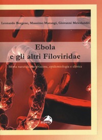 copertina di Ebola e gli altri filoviridae - Storia naturale, descrizione, epidemiologia e clinica