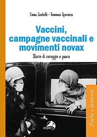 copertina di Vaccini, campagne vaccinali e movimenti novax - Storie di coraggio e paura