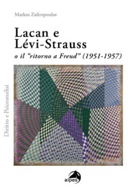 copertina di Lacan e Lévi - Strauss o il ritorno a Freud ( 1951 - 1957 )