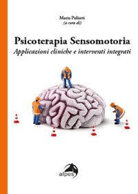 copertina di Psicoterapia Sensomotoria - Applicazioni cliniche e interventi integrati