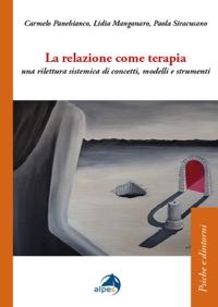 copertina di La relazione come terapia - Una rilettura sistemica di concetti, modelli e strumenti