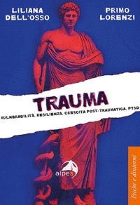copertina di Trauma - Vulnerabilità, resilienza, crescita post - traumatica, PTSD 