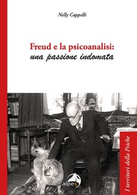 copertina di Freud e la psicoanalisi - Una passione indomata
