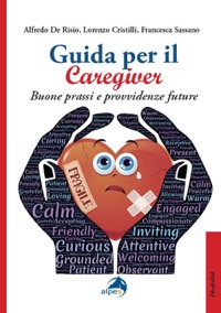 copertina di Guida per il caregiver - Buone prassi e provvidenze future