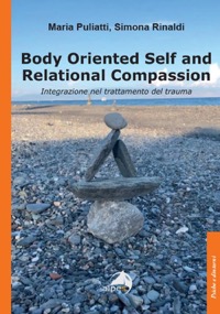 copertina di Body oriented self and relational compassion - Integrazione nel trattamento del trauma