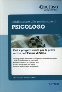 copertina di L' abilitazione alla professione di PSICOLOGO - Casi clinici e progetti svolti per ...