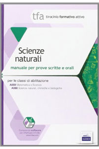 copertina di TFA Scienze naturali - Manuale per prove scritte e orali classi A059 e A060