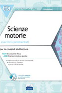copertina di TFA Scienze motorie - Esercizi commentati per le classi A029 e A030 - con software ...