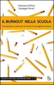 copertina di Il burnout nella scuola -Strumenti per la valutazione del rischio e la sorveglianza ...