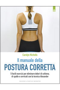 copertina di Il manuale della postura corretta - 5 facili esercizi per eliminare dolori di schiena, ...