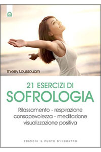 copertina di 21 esercizi di sofrologia - Rilassamento, respirazione, consapevolezza, meditazione, ...