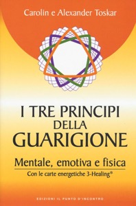copertina di I tre principi della guarigione - Mentale, emotiva e fisica