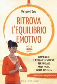 copertina di Ritrova l' equilibrio emotivo - Comprendere e integrare i sentimenti per superare ...