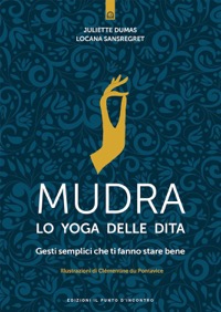copertina di Mudra, lo yoga delle dita - Gesti semplici che ti fanno stare bene