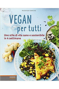 copertina di Vegan per tutti - Uno stile di vita sano e sostenibile in 4 settimane