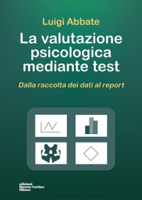 copertina di La valutazione psicologica mediante test - Dalla raccolta dei dati al report