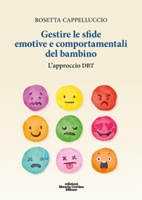 copertina di Gestire le sfide emotive e comportamentali del bambino - L' approccio DBT