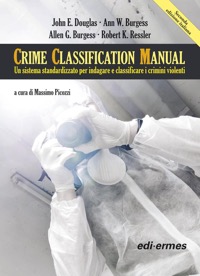 copertina di Crime Classification Manual - Un sistema standardizzato per indagare e classificare ...