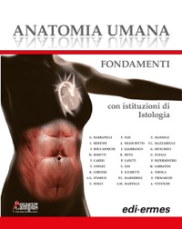 copertina di Anatomia umana - Fondamenti - Con istituzioni di Istologia ( contenuti digitali inclusi ...