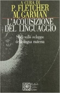copertina di L' acquisizione del linguaggio - Studi sullo sviluppo della lingua materna