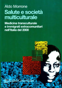 copertina di Salute e societa' multiculturale - Medicina transculturale e immigrati extracomunitari ...