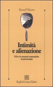 copertina di Intimita' e alienazione - Il Se' e le memorie traumatuiche in psicoterapia