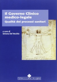 copertina di Il Governo Clinico Medico - Legale - Qualita' dei Processi Sanitari