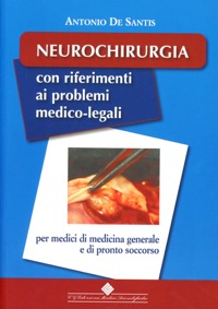 copertina di Neurochirurgia - Con riferimenti ai problemi medico-legali per medici di medicina ...
