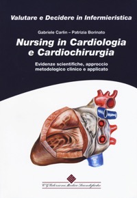 copertina di Nursing in Cardiologia e Cardiochirurgia - Conoscere, valutare, decidere