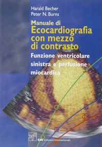 copertina di Manuale di ecocardiografia con mezzo di contrasto - Funzione ventricolare sinistra ...
