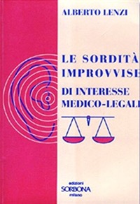 copertina di Le sordita' improvvise di interesse medico - legale