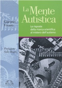 copertina di La mente autistica - Le risposte della ricerca scientifica al mistero dell' autismo