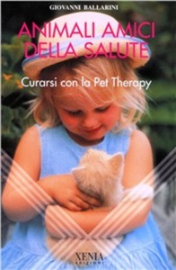 copertina di Animali amici della salute - Curarsi con la Pet Therapy 