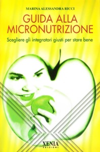 copertina di Guida alla micronutrizione - Scegliere gli integratori giusti per stare bene 