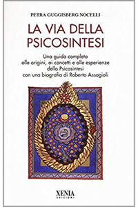 copertina di La via della psicosintesi - Una guida completa alle origini, ai concetti e alle esperienze ...