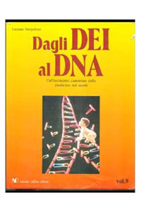 copertina di Dagli dei al DNA - L' affascinante cammino della medicina nei secoli